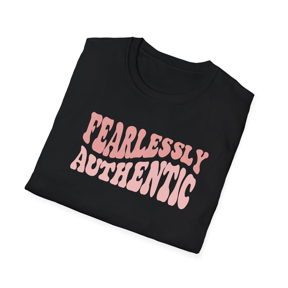 Fearlessly Authentic Graphic T-shirt, Slogan Graphic Tee, Statement Graphic T-Shirt, Text T-Shirt AU