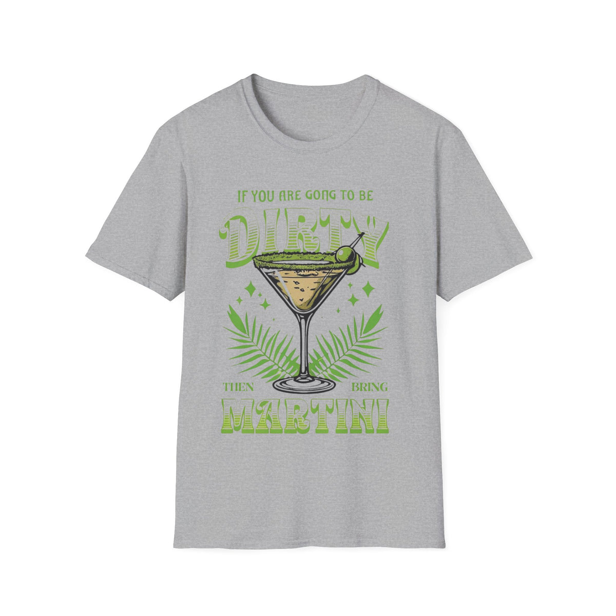 Fitted Gildan 64000 t-shirt with a chic martini glass and playful cocktail-inspired slogan, perfect for party nights