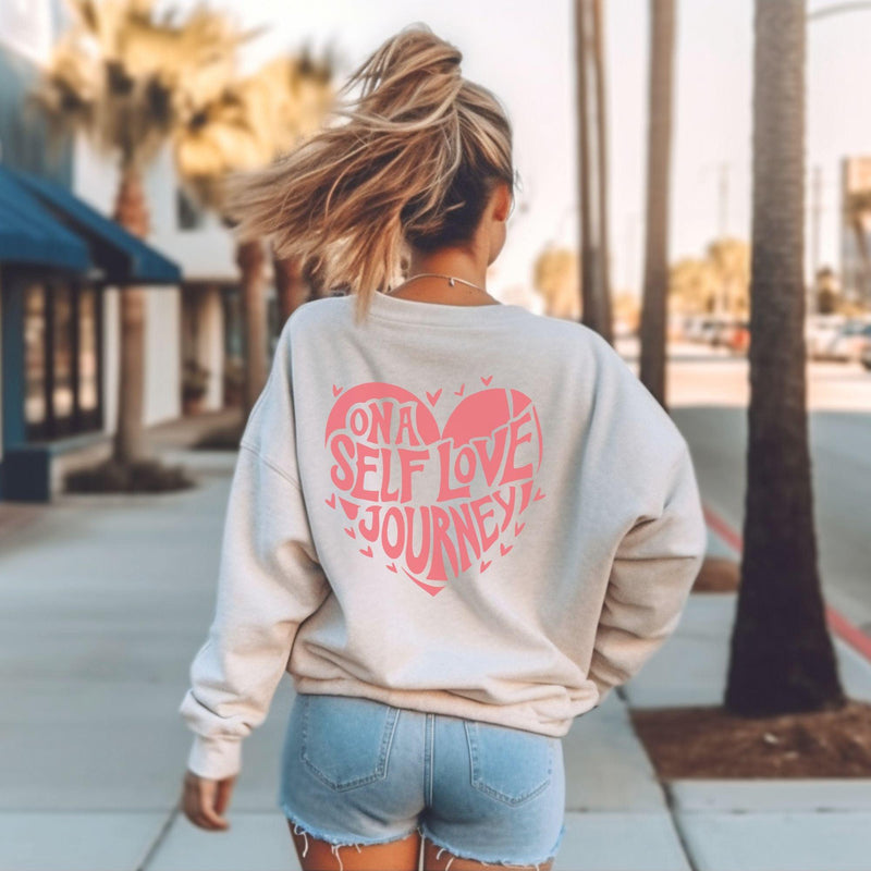 In my self love Journey, Slogan Sweatshirt, Back Print, Self Love Trend Sweatshirt, Self-Care Crewneck, Gifts for Her